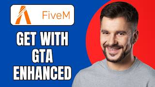 How to Get FiveM With GTA Enhanced (Complete Installation Guide 2026)