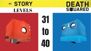 Death Squared Story Levels 31 to 40