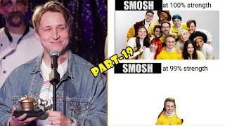 Part-19 of Shayne Topp being Smosh at 99% strength