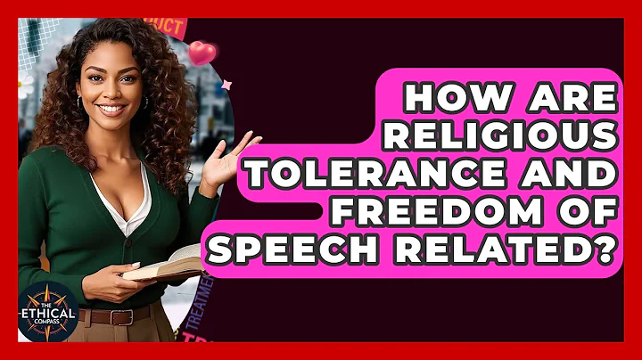 How Are Religious Tolerance And Freedom Of Speech Related? - The Ethical Compass