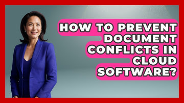 How To Prevent Document Conflicts In Cloud Software? - Legal And HR SaaS Stack