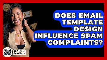 Does Email Template Design Influence Spam Complaints? - TheEmailToolbox.com