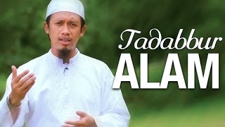 Ceramah Singkat: Tadabbur Alam -  Ustadz Abdurrahman Thoyib, Lc.