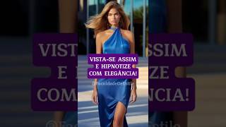 3 Segredos para ser Sofisticada e Elegante Todos os Dias 💎 #Feminilidade