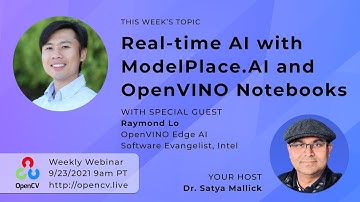 Real-time AI with OpenVINO and ModelPlace.AI feat. Raymond Lo - Weekly Episode 26 - 9/02/21