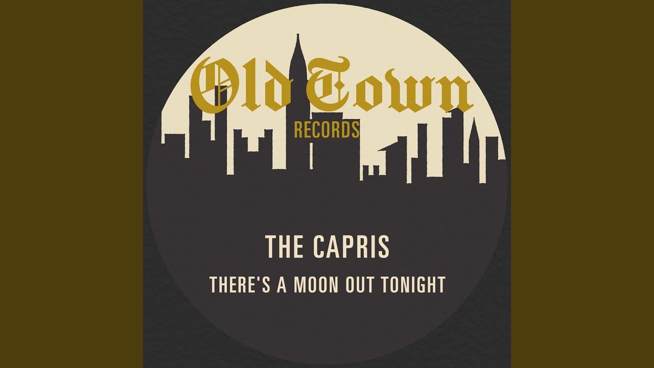 There's a Moon out Tonight