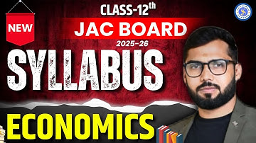 Class 12th ECONOMICS SYLLABUS 2025-26 | JAC Board Syllabus | Economics JAC Board