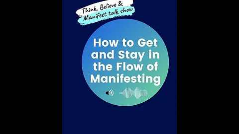 How to Stay in the Flow of Manifestation