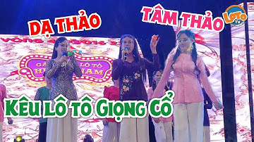 Ngọc Nữ Lô Tô Tâm Thảo, Dạ Thảo kêu lô tô Ca Cổ Chấn Động DIVA Cát Thy Su SU gheo Trai Đẹp
