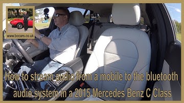 How to stream audio from a mobile to the bluetooth audio system in a 2015 Mercedes Benz C Class