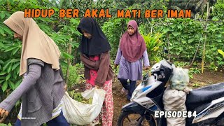 EPISODE84 HIDUP BER AKAL MATI BER IMAN