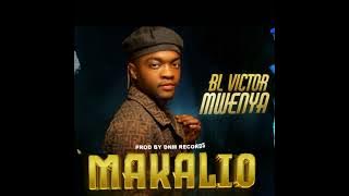 bl Victor mwenya makalio (audio officiel)