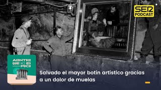 Acontece que no es poco | Salvado el mayor botín artístico gracias a un dolor de muelas