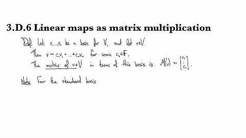 3.D.6 Linear maps as matrix multiplication