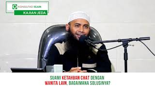 Suami Ketahuan Chat Dengan Wanita Lain, Bagaimana Solusinya?