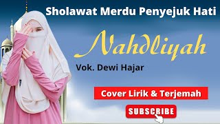 SHOLAWAT NAHDLIYAH || DEWI HAJAR || Cover Lirik & Terjemah