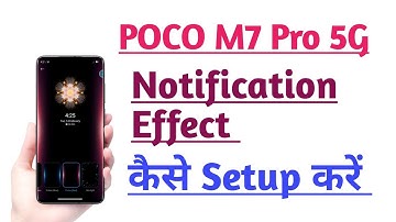 POCO M7 Pro 5G How to Setup Notification Effect | Notification Effect Setup Kare