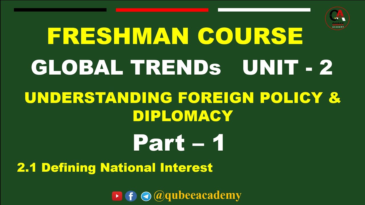 1. Global Trend Unit 2 Understanding Foreign Policy & Diplomacy | Part ...