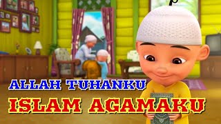 ALLAH TUHANKU ISLAM AGAMAKU 🎶 lagu upin ipin terbaru 💕 lagu anak islami