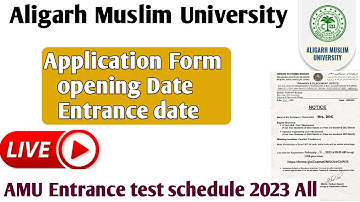 AMU Entrance test Schedule 2023 AMU Applications form opening date and last date 2023 All Courses