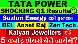 Tata Power Q1 Results🔴 Suzlon Energy Share😭🔴 Zen Tech🔴 BEL Q1 Results🔴 Kalyan Jewellers🔴 Ananat Raj