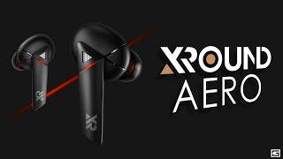 XROUND AERO : The Earbuds That Can Do It All!