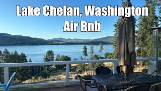 Great Views at the Lake Chelan, Washington Air Bnb - Rambling with Phil