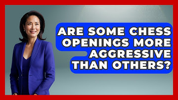 Are Some Chess Openings More Aggressive Than Others? | The Chess Codex