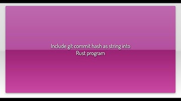 Include git commit hash as string into Rust program