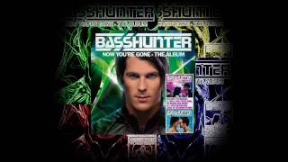 Basshunter - Go Down Now