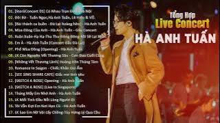 Hà Anh Tuấn - Album Tổng Hợp Live Concert Hay Nhất 2025