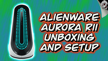 Alienware Aurora R11 Unboxing and Setup - My new Rig for my channel!