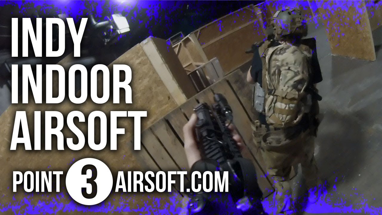 Point3Airsoft Indianapolis Indoor Airsoft • 4/27/13 YouTube