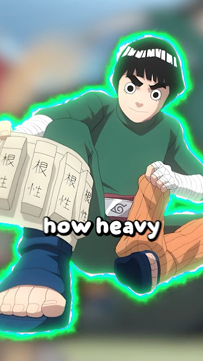 How Heavy are Rock Lee’s Weights? 😳