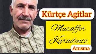 Kürtçe Ağıtlar  Muzaffer Karadeniz'den Hatıra  Sevgiyle Anıyoruz Sesine Yüreğine Sağlık