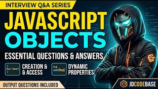 JavaScript Objects — Interview Questions & Answers | Properties, Methods & Access
