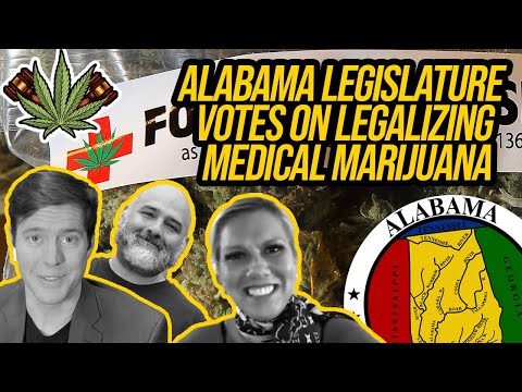 Alabama Legislature Votes on Legalizing Medical Marijuana