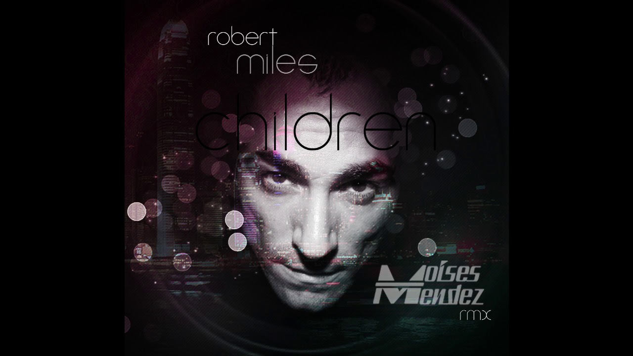 Robert miles remix. Robert Miles children обложка.