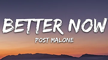 Post Malone - Better Now (Lyrics)