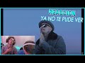 [REACCION] Gera MX & Nanpa Básico & Charles Ans - Ya No Te Pude Ver (Video Oficial)