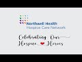 Northwell Health Hospice Care Network - Celebrating Our Hospice Heroes