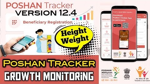 Poshan Tracker Growth Monitoring | Height weight Entry | New updates | Version 12.4 | ICDS