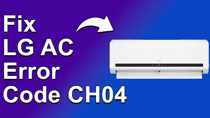 How To Fix LG AC Error Code CH04 (Troubleshoot CH04 Error Code - Understand The Causes And Solution)