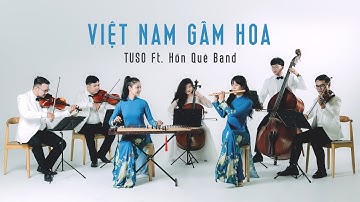 Việt Nam Gấm Hoa (cover, hòa tấu đàn tranh, sáo trúc) - TUSO Ft. Hồn Quê Band - Son Mach