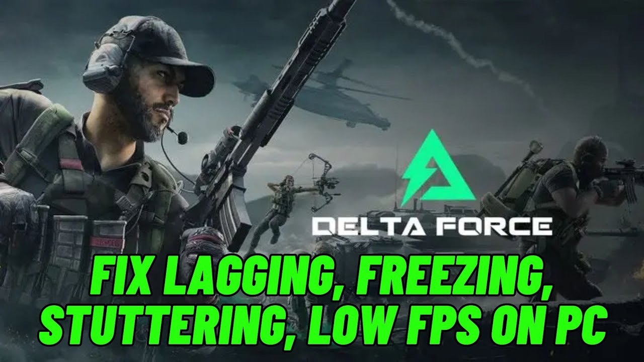 How To Fix Delta Force Lagging & Stuttering Issue On PC | Fix Low FPS ...