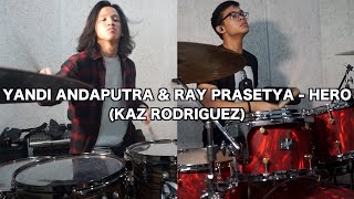 YANDI ANDAPUTRA & RAY PRASETYA - HERO ( KAZ RODRIGUEZ ) chords