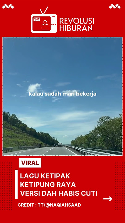 Download lagu Lagu Ketipak Ketipung Raya versi habis cuti. 🤣 Credit @naqiahsaad #viral #malaysiaviral #isusemasa