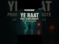 YE RAAT | VOIDSIDE | SONG OUT NOW ONLY ON YOUTUBE | #rap #nightvibes #sadrap #sadmusic #freestyle