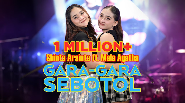 SHINTA ARSINTA FT. MALA AGATHA - GARA GARA SEBOTOL (OFFICIAL LIVE MUSIC COVER)