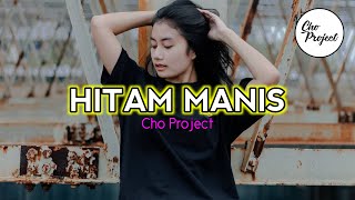 LAGU PESTA MANTAP 2023 || HITAM MANIS || REMIX TERBARU